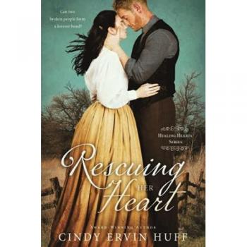 Rescuing Her Heart (Healing Hearts, Band 1)