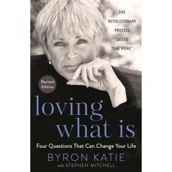Loving What Is Revised Edition