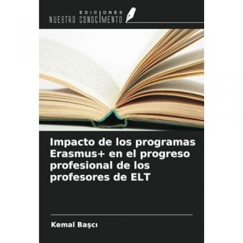 Ba¿c¿, Kemal: Impacto de los programas Erasmus+ en el progreso profesional de los profesores de ELT