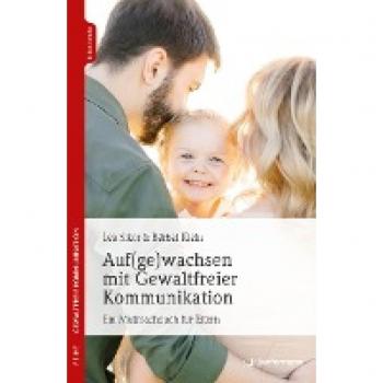 Lea Sikor Auf(Ge)Wachsen Mit Gewaltfreier Kommunikation: Ein Mutmachbuch Für Eltern