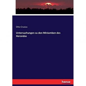 Untersuchungen zu den Miniamben des Herondas