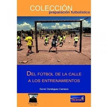 Del fútbol de la calle a los entrenamientos