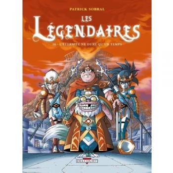Les Légendaires, Tome 16 : L'Éternité Ne Dure Qu'Un Temps
