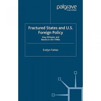 Fractured States and U.S. Foreign Policy