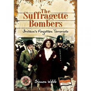 The Suffragette Bombers by Simon Webb