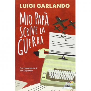 Mio papà scrive la guerra
