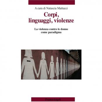 Corpi, linguaggi, violenze. La violenza contro le donne come paradigma
