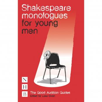 Shakespeare Monologues for Young Men (NHB Good Audition Guides)