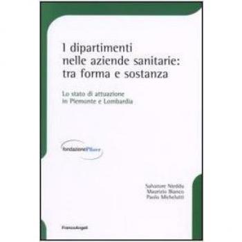 I dipartimenti nelle aziende sanitarie: tra forma e sostanza. Lo stato di attuazione in Piemonte e Lombardia