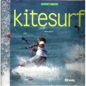 Kitesurf. vivir el deporte. [ Livre importé d´Espagne ]
