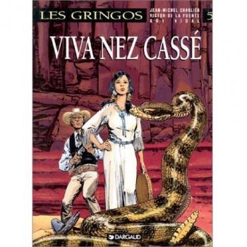 Les Gringos Tome 5 : viva Nez Cassé