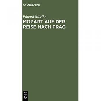 Mozart auf der Reise nach Prag: Novelle