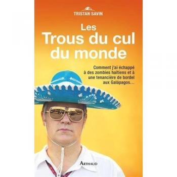 Les Trous du cul du monde