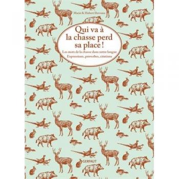 Qui va à la chasse perd sa place