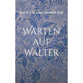 Warten auf Walter