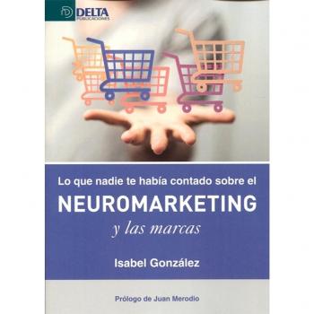 Que nadie había contado neuromarketing y marcas (Tapa blanda).