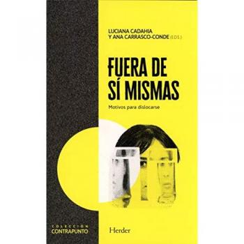 Fuera de sÃ­ mismas. Motivos para dislocarse