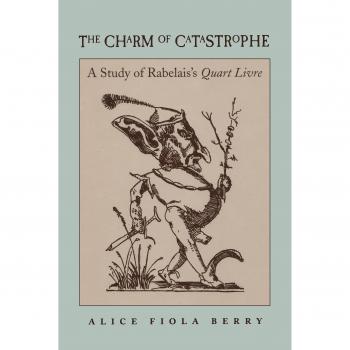 The Charm of Catastrophe, North Carolina Studies in the Romance Languages and Literatures, 267