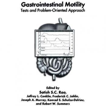 Gastrointestinal Motility: Tests and Problem-Oriented Approach