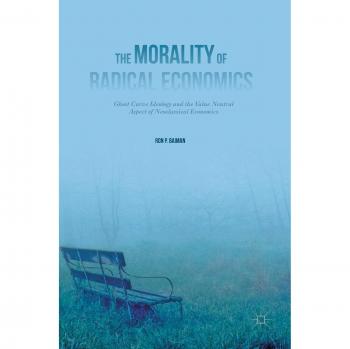 The Morality Of Radical Economics
