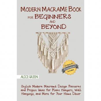 Modern Macramé Book for Beginners and Beyond