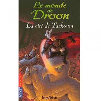 Le monde de Droon, Tome 11 : La cité de Tarkoum