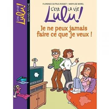 C'est la vie Lulu !, Tome 7 : Je ne peux jamais faire ce que je veux !