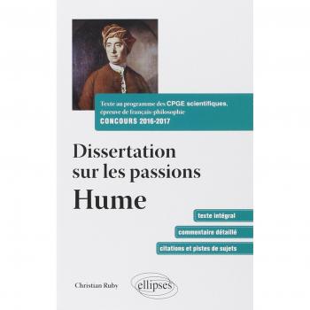 Dissertation sur les passions Hume. Texte au programme des CPGE scientifiques, épreuves de français-philosophie CONCOURS 2016-2017