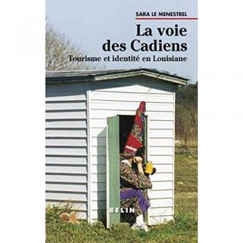 La voie des Cadiens: Tourisme et identité en Louisiane