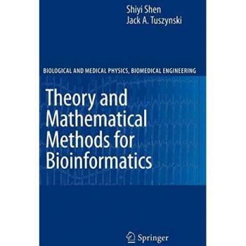 Theory and Mathematical Methods in Bioinformatics (Biological and Medical Physics, Biomedical Engineering)