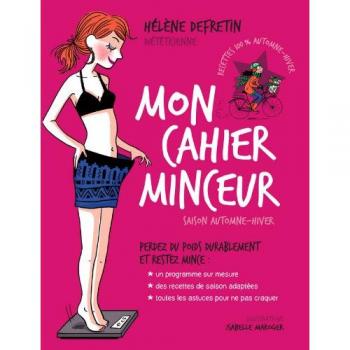 Mon cahier minceur automne hiver : Perdez du poids durablement et restez mince