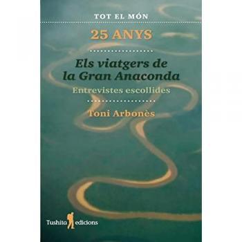 ELS VIATGERS DE LA GRAN ANACONDA, 25 ANYS