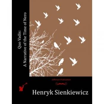 Quo Vadis: A Narrative of the Time of Nero by Henryk Sienkiewicz [Paperback]