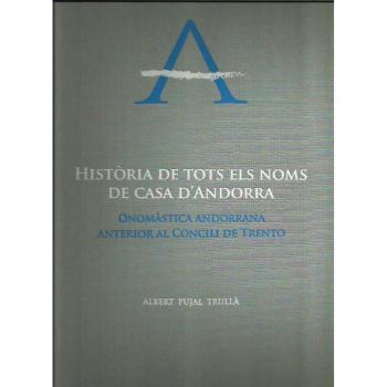 HISTÒRIA DE TOTS ELS NOMS DE CASA D'ANDORRA