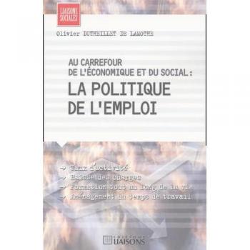 Au carrefour de l'économique et du social : la politique de l'emploi