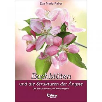 Dr. Bach Blüten und die Strukturen der Ängste