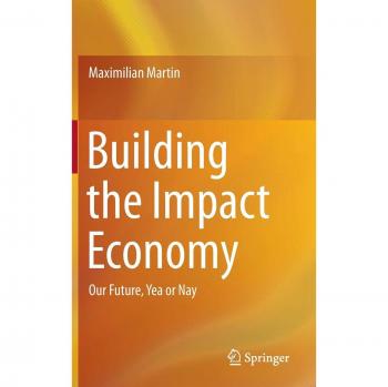 Building the Impact Economy: Our Future, Yea or Nay