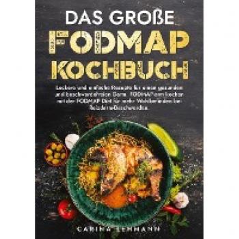 FODMAP Kochbuch für einen gesunden Darm