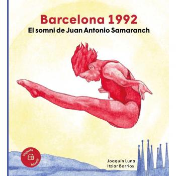 Barcelona 1992. El somni de Juan Antonio Samaranch (Tapa dura).