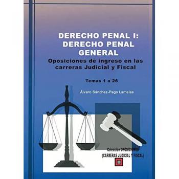 Derecho Penal I: Derecho Penal General