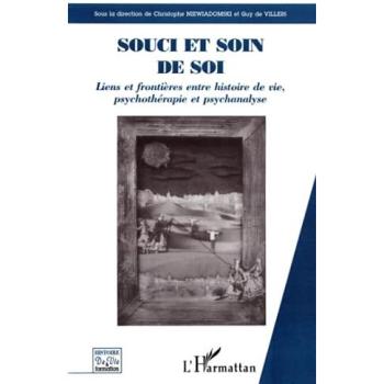 SOUCI ET SOIN DE SOI : Liens et frontières entre histoire de vie, psychothérapie et psychanalyse