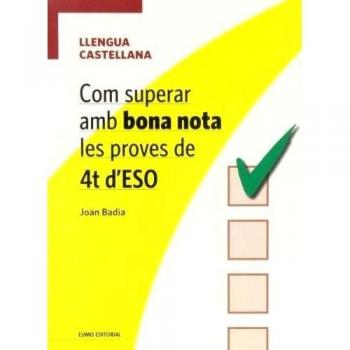 COM SUPERAR AMB BONA NOTA LES PROVES DE 4T D'ESO