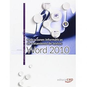 APLICACIONES INFORMÁTICAS DE TRATAMIENTO DE TEXTOS: WORD 2010. CUADERNO DE EJERCICIOS