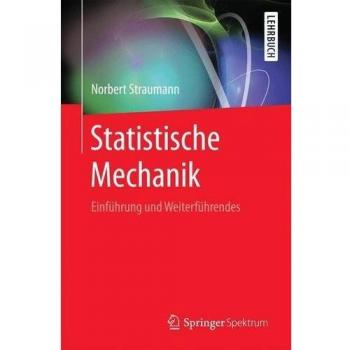 Statistische Mechanik: Einführung und Weiterführendes