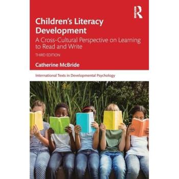 Children's Literacy Development : A Cross-Cultural Perspective on Learning to Read and Write