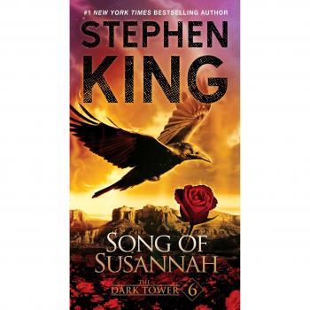 The Dark Tower VI: Song of Susannah [6] [The Dark Tower, Book 6] King, Stephen