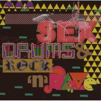 sex drums & rock