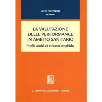 La valutazione delle performance in ambito sanitario. Profili teorici ed evidenze empiriche