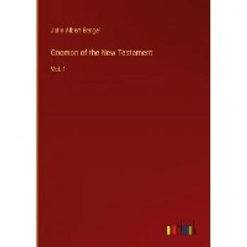 Bengel, John Albert: Gnomon of the New Testament