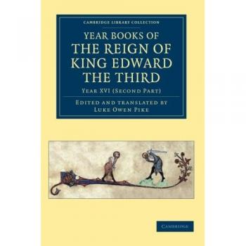 Year Books of the Reign of King Edward the Third 15 Volume Set: Year Books of the Reign of King Edward the Third